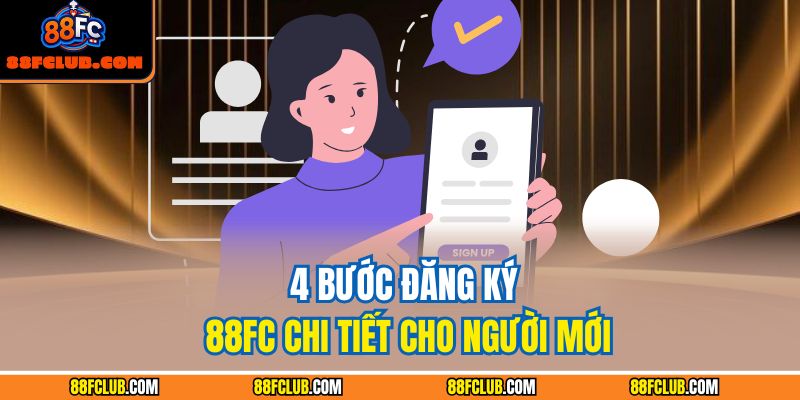 4 bước đăng ký 88FC chi tiết cho người mới