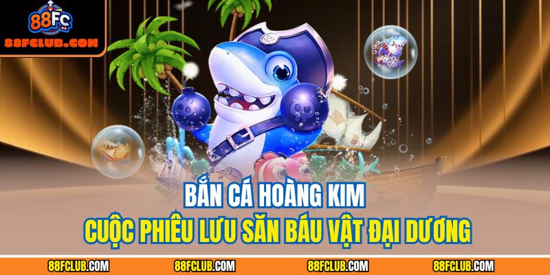 Bắn cá hoàng kim