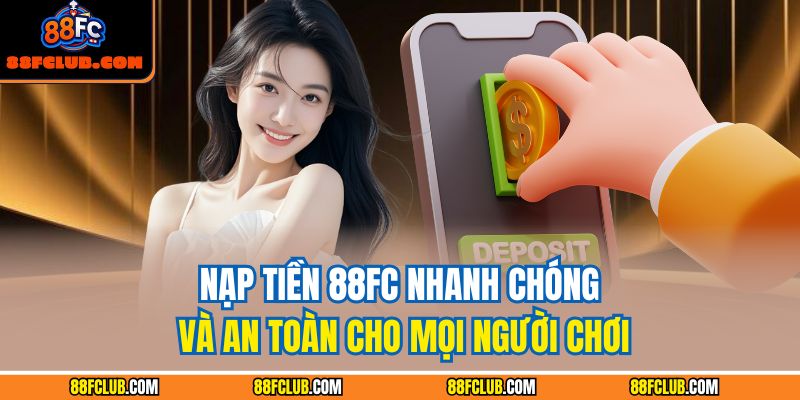 Nạp Tiền 88FC